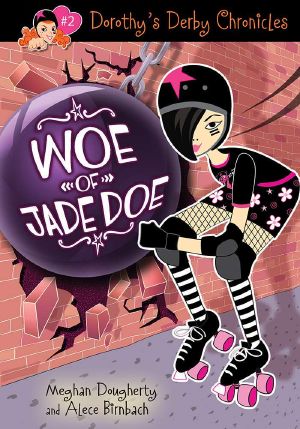 [Dorothy's Derby Chronicles 01] • Woe of Jade Doe